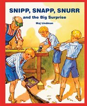 Snipp, Snapp, Snurr and the Big Surprise cover image