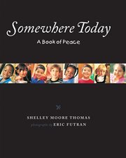 Somewhere today : a book of peace cover image