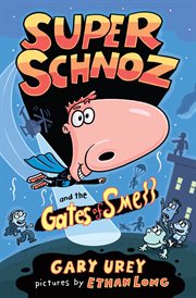 Super Schnoz and the Gates of Smell cover image