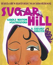 Sugar Hill : Harlem's historic neighborhood cover image
