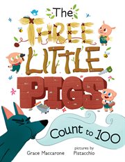 Three Little Pigs Count to 100 cover image