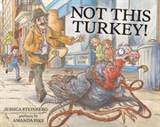 Not this turkey! cover image