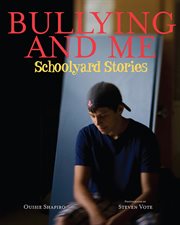 Bullying and me : schoolyard stories cover image