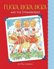 Flicka, Ricka, Dicka and the strawberries cover image