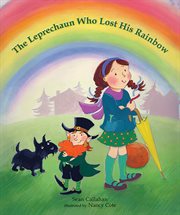 The leprechaun who lost his rainbow cover image