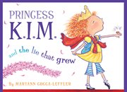 Princess K.I.M. and the lie that grew cover image