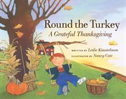 Round the turkey : a grateful Thanksgiving cover image