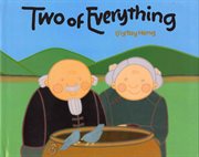 Two of everything : a Chinese folktale cover image