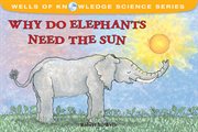 Why do elephants need the sun? cover image