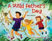 A Wild Father's Day cover image