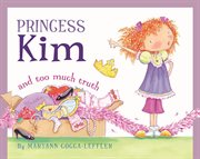 Princess Kim and too much truth cover image