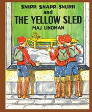 Snipp, Snapp, Snurr and the Yellow Sled cover image