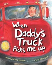 When Daddy's truck picks me up cover image