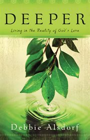 Deeper living in the reality of God's love cover image