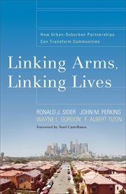 Linking Arms, Linking Lives How Urban-Suburban Partnerships Can Transform Communities cover image