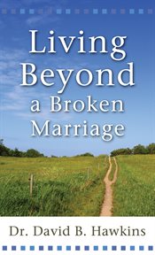 Living beyond a broken marriage cover image