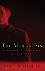 Man of Sin, The Uncovering the Truth about the Antichrist cover image