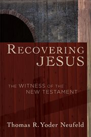 Recovering Jesus : the witness of the New Testament cover image