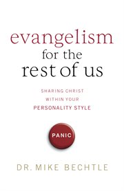 Evangelism for the Rest of Us Sharing Christ within Your Personality Style cover image