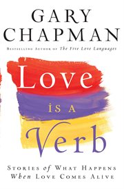 Love is a Verb Stories of What Happens When Love Comes Alive cover image