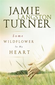 Some wildflower in my heart cover image