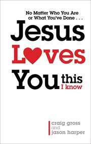 Jesus Loves You ... This I Know cover image
