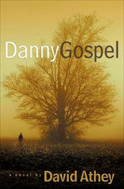 Danny Gospel : a novel cover image