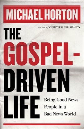 Cover image for The Gospel-Driven Life