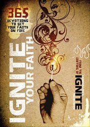 Ignite Your Faith 365 Devotions to Set Your Faith on Fire cover image