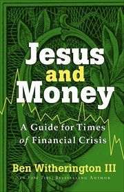 Jesus and money : a guide for times of financial crisis cover image