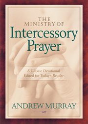 The ministry of intercessory prayer cover image