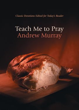 Cover image for Teach Me To Pray