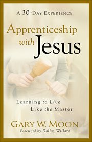 Apprenticeship with Jesus Learning to Live Like the Master cover image