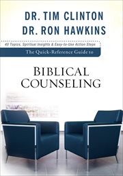 The quick-reference guide to biblical counseling cover image