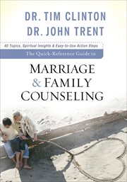 The quick-reference guide to marriage & family counseling cover image