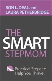 The smart stepmom Practical Steps to Help You Thrive cover image