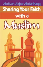 Sharing Your Faith With A Muslim cover image