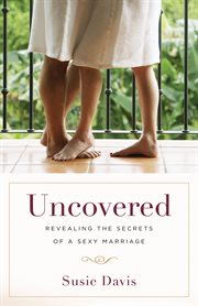 Uncovered Revealing the Secrets of a Sexy Marriage cover image