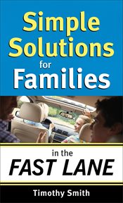 Simple solutions for families in the fast lane cover image