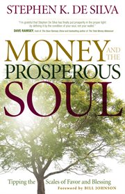 Money and the prosperous soul tipping the scales of favor and blessing cover image