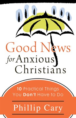 Cover image for Good News for Anxious Christians