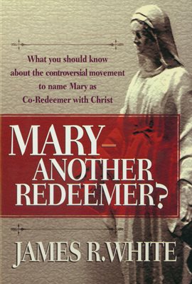 Cover image for Mary--Another Redeemer?