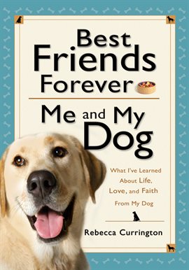 Cover image for Best Friends Forever: Me and My Dog