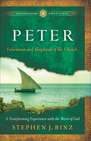 Peter (Ancient-Future Bible Study : Fisherman and Shepherd of the Church cover image