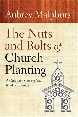 Cover image for The Nuts and Bolts of Church Planting