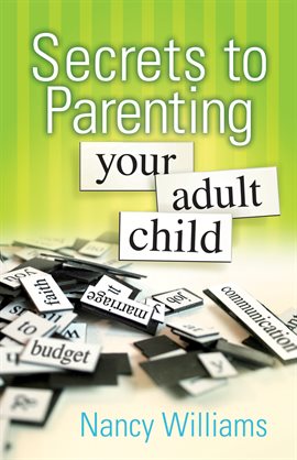 Cover image for Secrets to Parenting Your Adult Child