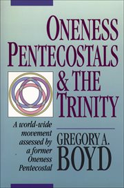 Oneness Pentecostals and the Trinity cover image