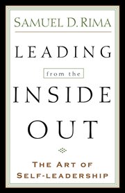 Leading from the Inside Out : the Art of Self-Leadership cover image