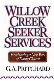 Willow creek seeker services. Evaluating a New Way of Doing Church cover image