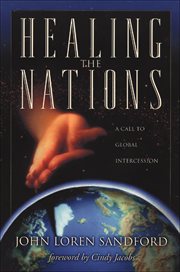 Healing the Nations : a Call to Global Intercession cover image